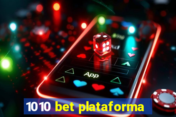 1010 bet plataforma